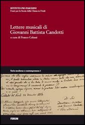 Lettere musicali di Giovanni Battista Candotti. Con CD-ROM