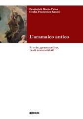 L' aramaico antico. Storia, grammatica, testi commentati