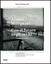 Arturo Malignani. Con il futuro negli occhi