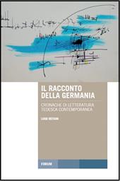 Il racconto della Germania. Cronache di letteratura tedesca contemporanea