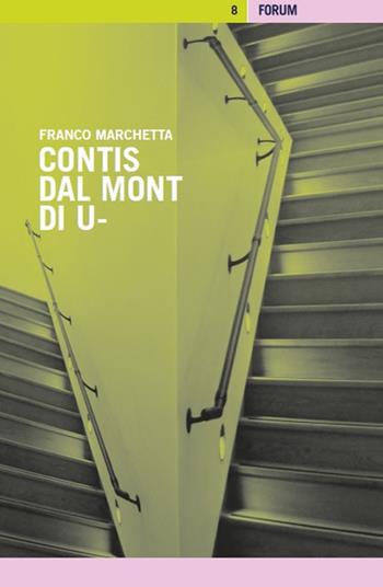 Contis dal Mont di U- - Franco Marchetta - Libro Forum Edizioni 2016, Fûrlanie | Libraccio.it