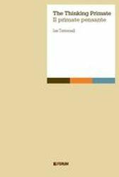 The thinking primate. Il primate pensante - Ian Tattersall - Libro Forum Edizioni 2017, Aperture | Libraccio.it