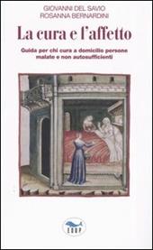 La cura e l'affetto. Guida per chi cura a domicilio persone malate e non autosufficienti