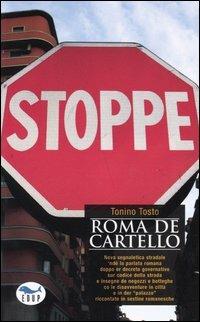 Roma de cartello - Tonino Tosto - Libro EdUP 2004, I prontintasca | Libraccio.it