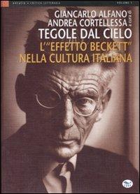 Tegole dal cielo. L'«effetto Beckett» nella cultura italiana  - Libro EdUP 2007, Antalia | Libraccio.it