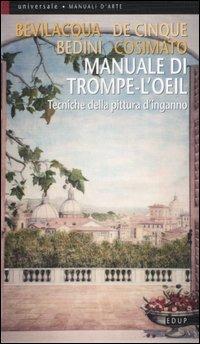 Manuale di trompe-l'oeil. Tecniche della pittura d'inganno  - Libro EdUP 2006, Universale | Libraccio.it