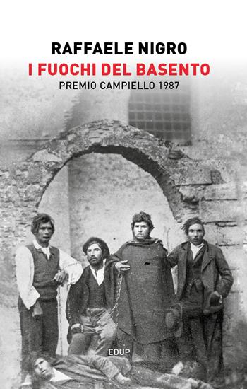 I fuochi del Basento - Raffaele Nigro - Libro EdUP 2021, Studi & saggi | Libraccio.it