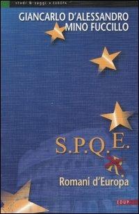 S.P.Q.E. Romani d'Europa - Giancarlo D'Alessandro, Mino Fuccillo - Libro EdUP 2007, Studi & saggi | Libraccio.it