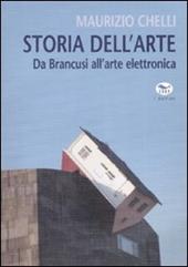 Storia dell'arte. Da Brancusi all'arte elettronica