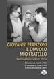 Il diavolo mio fratello. L'addio alla dannazione eterna. Vol. 3 - Giovanni Franzoni - Libro EdUP 2008 | Libraccio.it