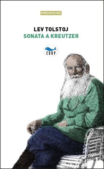 Sonata a Kreutzer - Lev Tolstoj - Libro EdUP 2022, Squarci | Libraccio.it