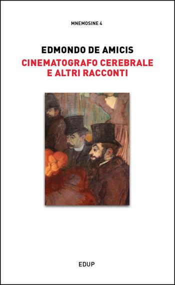 Cinematografo cerebrale e altri racconti - Edmondo De Amicis - Libro EdUP 2022, Mnemosine | Libraccio.it
