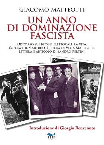 Un anno di dominazione fascista - Giacomo Matteotti - Libro EdUP 2022, Studi & saggi | Libraccio.it