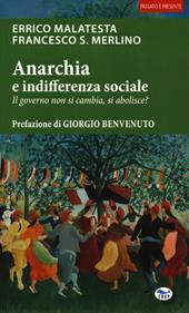 Anarchia e indifferenza sociale. Il governo non si cambia, si abolisce?