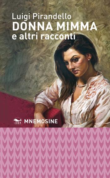 Donna Mimma - Luigi Pirandello - Libro EdUP 2021, Universale | Libraccio.it