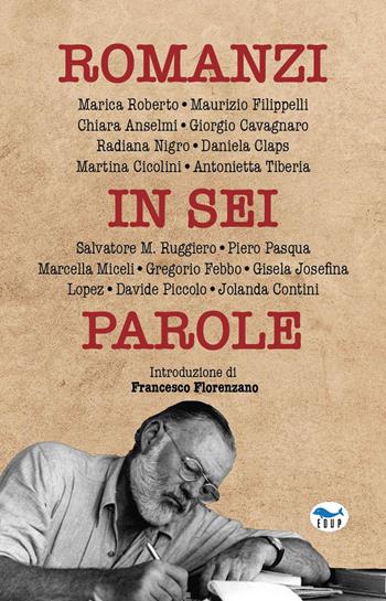 Romanzi in sei parole  - Libro EdUP 2024, L' altra scuola | Libraccio.it