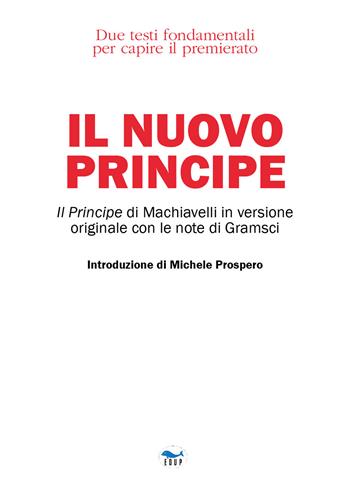 Il nuovo principe - Niccolò Machiavelli, Antonio Gramsci - Libro EdUP 2024, Studi & saggi | Libraccio.it