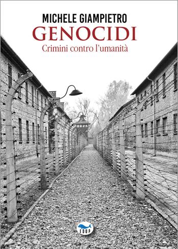 Genocidi. Crimini contro l'umanità - Michele Giampietro - Libro EdUP 2025, Studi & saggi | Libraccio.it