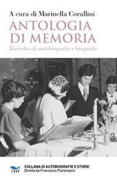 Antologia di memoria. Raccolta di autobiografie e biografie