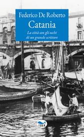 Catania. La città con gli occhi di un grande scrittore