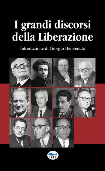 I grandi discorsi della liberazione  - Libro EdUP 2025, Universale | Libraccio.it