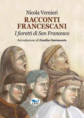 Racconti francescani. I fioretti di San Francesco - Nicola Vernieri - Libro EdUP 2026, Mnemosine | Libraccio.it