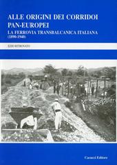 Alle origini dei corridoi pan-europei. La ferrovia transbalcanica italiana (1890-1940)