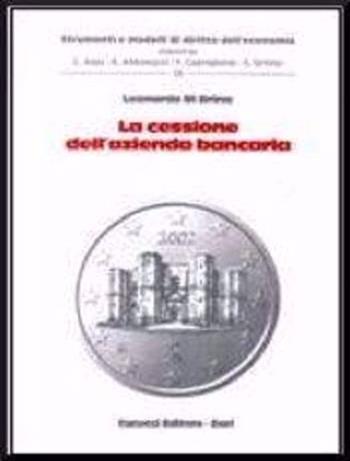 La cessione dell'azienda bancaria - Leonardo Di Brina - Libro Cacucci 2008 | Libraccio.it