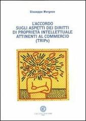 L' accordo sull'aspetto dei diritti di proprietà intellettuale attinenti al commercio (TRIPs)