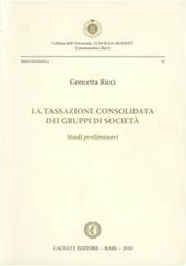 La tassazione consolidata dei gruppi di società. Studi preliminari