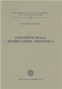 Lineamenti della pianificazione strategica - Giovanna Iacovone - Libro Cacucci 2010, Pubbl. del dip. di studi eur. Univ. Bari | Libraccio.it
