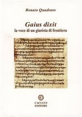 Gaius dixit. La voce di un giurista di frontiera