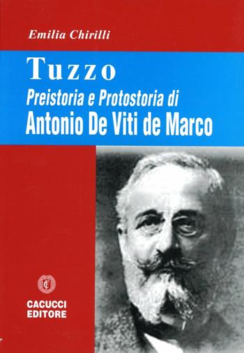 Tuzzo. Preistoria e protostoria di Antonio De Viti de Marco  - Libro Cacucci 2010 | Libraccio.it