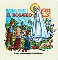 Il rosario. Un libro per i piccoli che insegna ai grandi - Alfredo Vismara - Libro Mimep-Docete 2000 | Libraccio.it