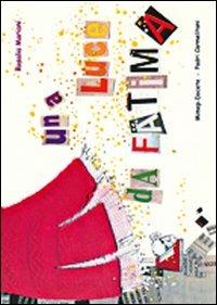 Una luce da Fatima - Rosalia Mariani - Libro Mimep-Docete 2016 | Libraccio.it