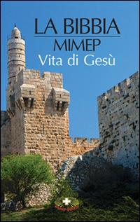 Vita di Gesù  - Libro Mimep-Docete 2015, La mia Bibbia | Libraccio.it