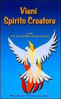 Vieni Spirito creatore, infondi in noi il tuo amore - Leonardo M. di Gesù Crocifisso - Libro Mimep-Docete 2008 | Libraccio.it