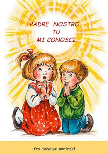 Padre nostro, tu mi conosci. Con CD Audio - Tadeusz Rucinski - Libro Mimep-Docete 2007, Bambini pregano | Libraccio.it