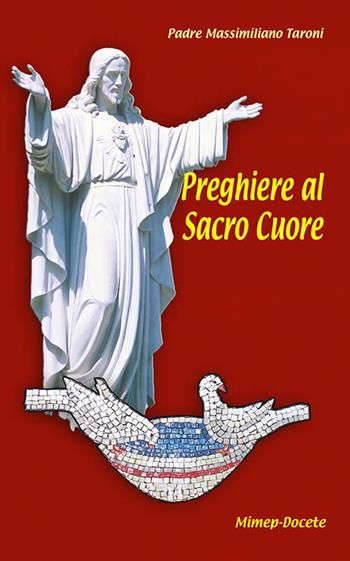 Preghiere al Sacro Cuore-Enciclica «Miserentissimus redemptor» - Massimiliano Taroni - Libro Mimep-Docete 2006 | Libraccio.it