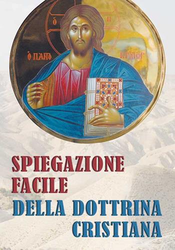 Spiegazione facile della dottrina cristiana. Con formule catechistiche e preghiere  - Libro Mimep-Docete 1979 | Libraccio.it