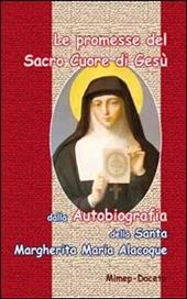 Le promesse del Sacro Cuore di Gesù. Dalla autobiografia della santa Margherita Maria Alocoque