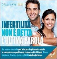 Infertilità. Non è detta l'ultima parola. Con DVD  - Libro Mimep-Docete 2013 | Libraccio.it