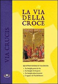 La via della croce  - Libro Mimep-Docete 2014 | Libraccio.it
