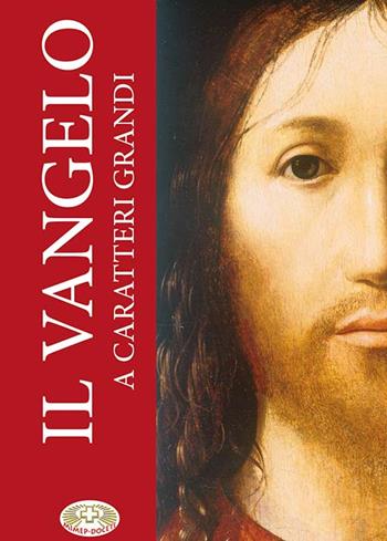 Il Vangelo. Ediz. a caratteri grandi  - Libro Mimep-Docete 2015 | Libraccio.it
