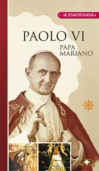 Paolo VI, papa mariano - Erminio Villa - Libro Mimep-Docete 2015 | Libraccio.it