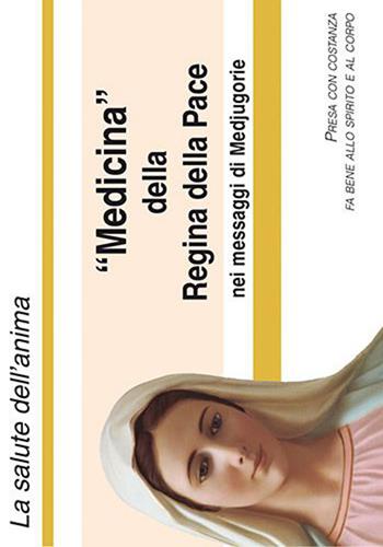 «Medicina» della Regina della Pace nei messaggi di Medjugorie  - Libro Mimep-Docete 2015 | Libraccio.it