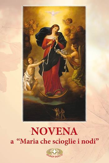 Novena a Maria che scioglie i nodi  - Libro Mimep-Docete 2015 | Libraccio.it