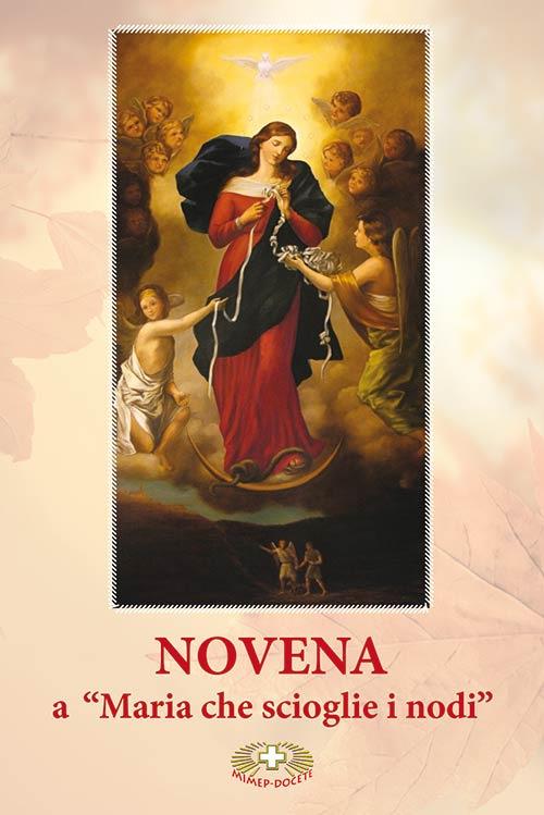 Novena A Maria Che Scioglie I No Novena a Maria che scioglie i nodi - Libro Mimep-Docete 2015 | Libraccio.it