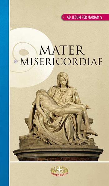 Mater misericordiae - Erminio Villa - Libro Mimep-Docete 2016 | Libraccio.it