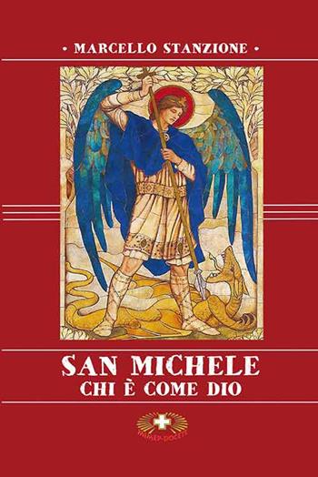 San Michele. Chi è come Dio - Marcello Stanzione - Libro Mimep-Docete 2016 | Libraccio.it